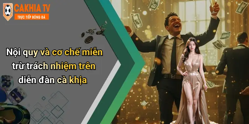 Nội quy và cơ chế miễn trừ trách nhiệm trên diễn đàn cà khịa