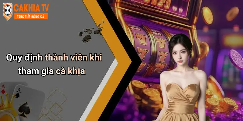 Quy định thành viên khi tham gia cà khịa