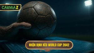 thumb - Nhận định kèo world cup 2042