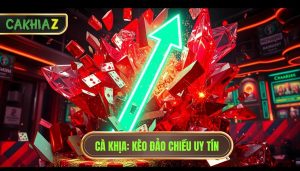Kèo bắt đầu đảo chiều sau bàn thắng - Bí quyết soi kèo từ CÀ KHỊA
